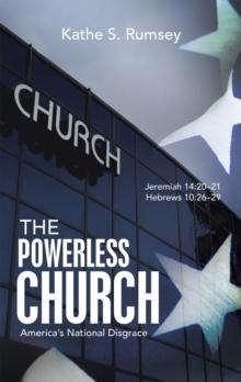 The Powerless Church : America's National Disgrace