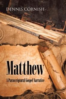 Matthew : A Parascriptural Gospel Narrative