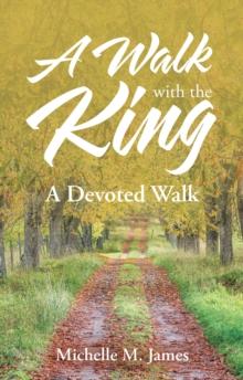 A Walk with the King : A Devoted Walk