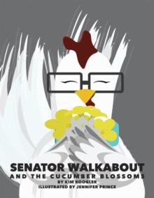 Senator Walkabout and the Cucumber Blossoms