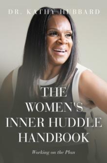 The Women's Inner Huddle Handbook : Working on the Plan