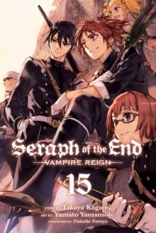 Seraph of the End, Vol. 15 : Vampire Reign