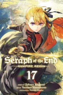 Seraph of the End, Vol. 17 : Vampire Reign