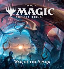 The Art of Magic: The Gathering - War of the Spark