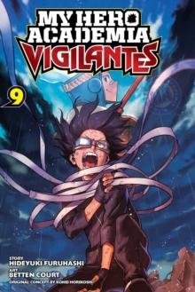 My Hero Academia: Vigilantes, Vol. 9