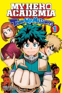 My Hero Academia: Team-Up Missions, Vol. 1