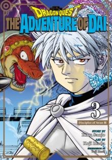 Dragon Quest: The Adventure of Dai, Vol. 3 : Disciples of Avan