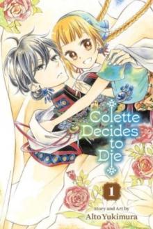 Colette Decides to Die, Vol. 1 : Volume 1