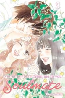 Kimi ni Todoke: From Me to You: Soulmate, Vol. 3