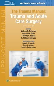 The Trauma Manual : Trauma and Acute Care Surgery