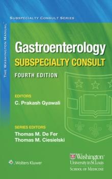 The Washington Manual Gastroenterology Subspecialty Consult