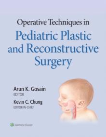 Operative Techniques in Pediatric Plastic and Reconstructive Surgery