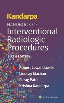 Kandarpa Handbook of Interventional Radiologic Procedures