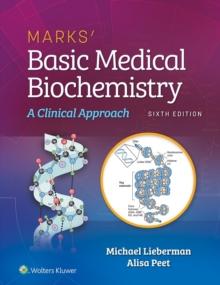 Marks' Basic Medical Biochemistry : A Clinical Approach