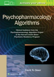 Psychopharmacology Algorithms : Clinical Guidance from the Psychopharmacology Algorithm Project at the Harvard South Shore Psychiatry Residency Program