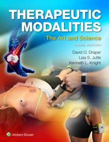 Therapeutic Modalities : The Art and Science