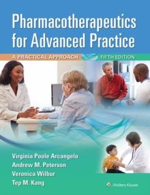 Pharmacotherapeutics for Advanced Practice : A Practical Approach