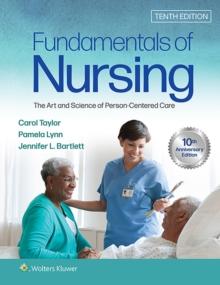 Fundamentals of Nursing : The Art and Science of Person-Centered Care