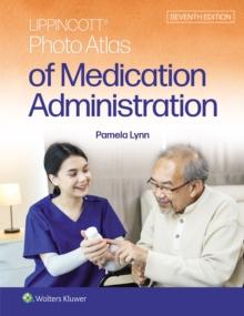 Lippincott Photo Atlas of Medication Administration