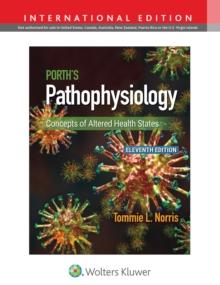 Porth's Pathophysiology : Concepts of Altered Health States