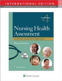 Nursing Health Assessment : A Clinical Judgment Approach