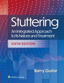 Stuttering : An Integrated Approach to Its Nature and Treatment, 6e