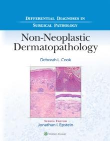 Differential Diagnoses in Surgical Pathology: Non-Neoplastic Dermatopathology