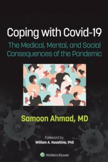 Coping with COVID-19 : The Medical, Mental, and Social Consequences of the Pandemic