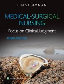 Medical-Surgical Nursing : Focus on Clinical Judgment