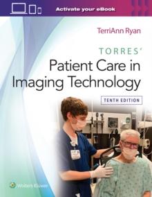 Torres' Patient Care in Imaging Technology