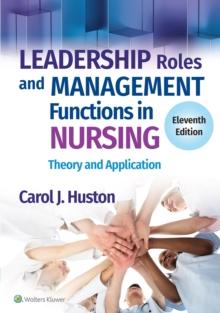 Leadership Roles and Management Functions in Nursing : Theory and Application