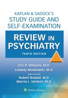 Kaplan & Sadock's Study Guide and Self-Examination Review in Psychiatry