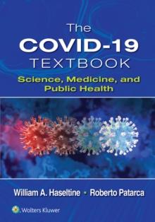 The COVID-19 Textbook : Science, Medicine and Public Health