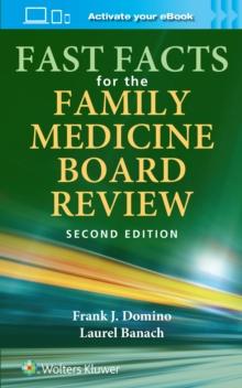 Fast Facts for the Family Medicine Board Review