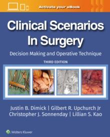 Clinical Scenarios in Surgery : Decision Making and Operative Technique