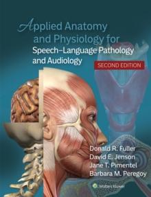 Applied Anatomy and Physiology for Speech-Language Pathology and Audiology