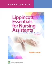 Workbook for Lippincott Essentials for Nursing Assistants : A Humanistic Approach to Caregiving