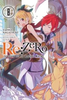 re:Zero Starting Life in Another World, Vol. 8 (light novel)