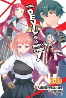 The Devil Is a Part-Timer!, Vol. 16 (light novel)