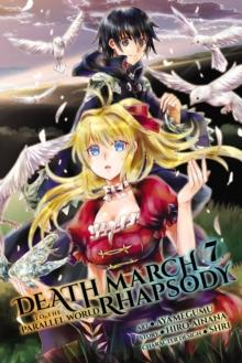 Death March to the Parallel World Rhapsody, Vol. 7 (manga)