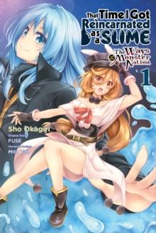 That Time I Got Reincarnated as a Slime: The Ways of the Monster Nation, Vol. 1 (manga)