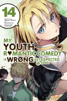 My Youth Romantic Comedy is Wrong, As I Expected @comic, Vol. 14 (manga)