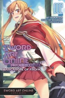 Sword Art Online: Progressive Barcarolle of Froth, Vol. 2