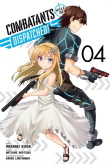 Combatants Will Be Dispatched!, Vol. 4