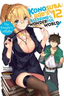 Konosuba: God's Blessing on This Wonderful World!, Vol. 12 (light novel)