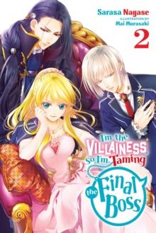 I'm the Villainess, So I'm Taming the Final Boss, Vol. 2 LN