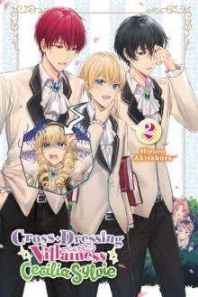 Cross-Dressing Villainess Cecilia Sylvie, Vol. 2 (light novel)