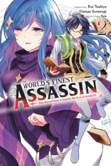 The World's Finest Assassin Gets Reincarnated in Another World as an Aristocrat, Vol. 2 (manga)