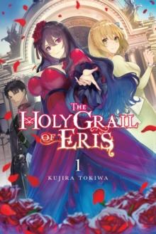 The Holy Grail of Eris, Vol. 1 (light novel)