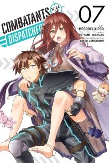 Combatants Will Be Dispatched!, Vol. 7 (manga)